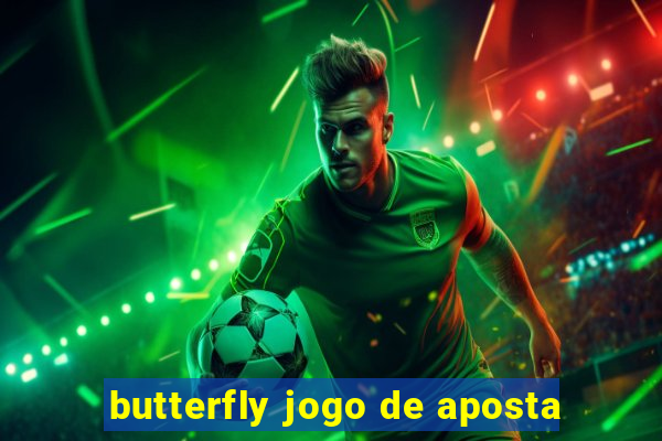 butterfly jogo de aposta